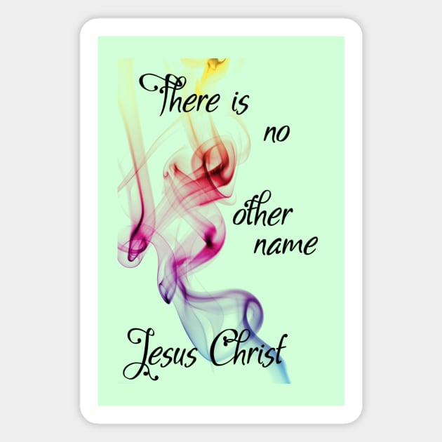 'There is no other Name Jesus Christ' Hillsong lyric WEAR YOUR WORSHIP Christian design Magnet by Mummy_Designs